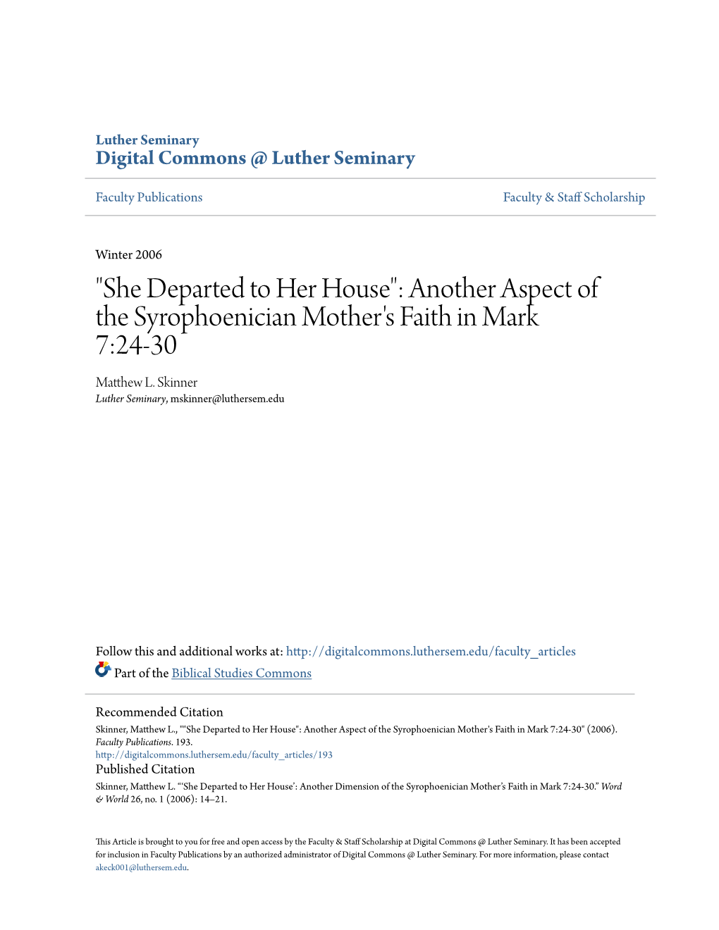 "She Departed to Her House": Another Aspect of the Syrophoenician Mother's Faith in Mark 7:24-30 Matthew L