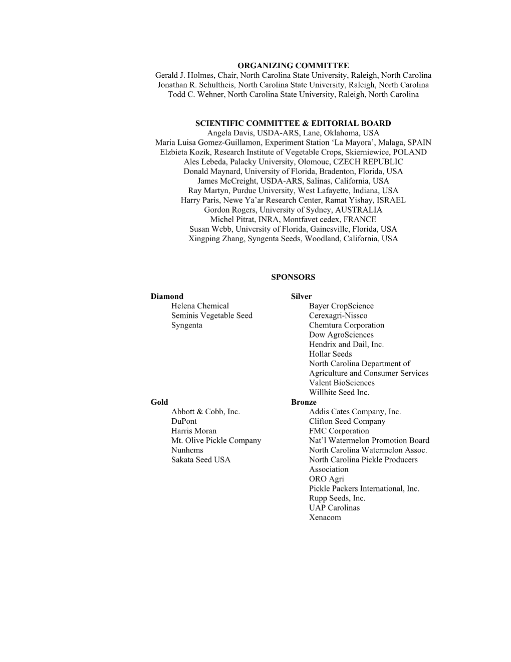 ORGANIZING COMMITTEE Gerald J. Holmes, Chair, North Carolina State University, Raleigh, North Carolina Jonathan R