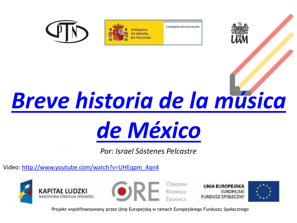 Breve Historia De La Música De México Por: Israel Sóstenes Pelcastre