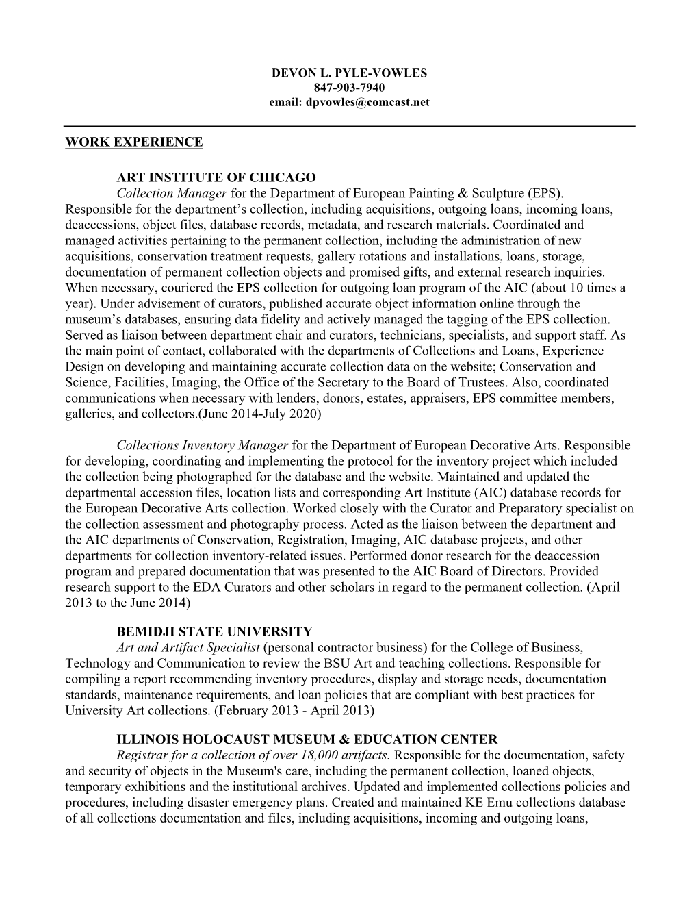 WORK EXPERIENCE ART INSTITUTE of CHICAGO Collection Manager for the Department of European Painting & Sculpture (EPS). Respo