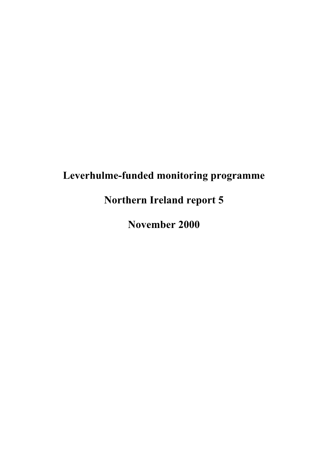 Leverhulme-Funded Monitoring Programme