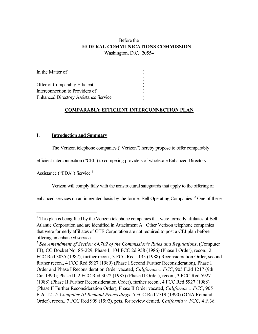 Before the FEDERAL COMMUNICATIONS COMMISSION Washington, D.C. 20554 in the Matter of ) ) Offer of Comparably Efficient ) Inter