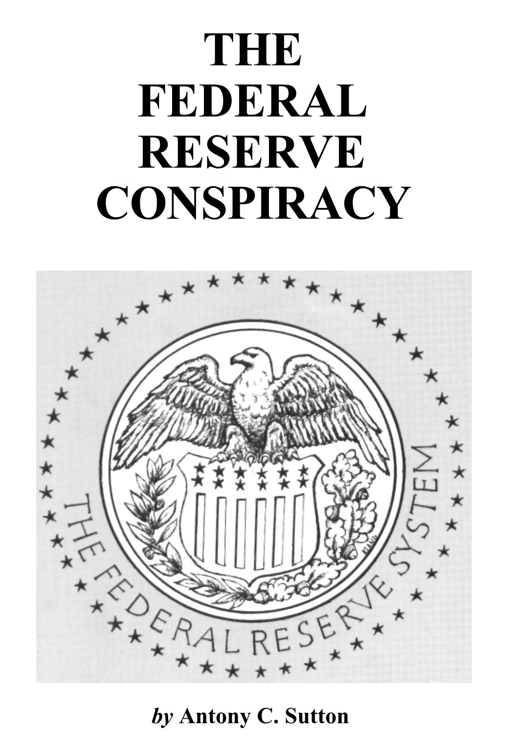 The Federal Reserve Conspiracy