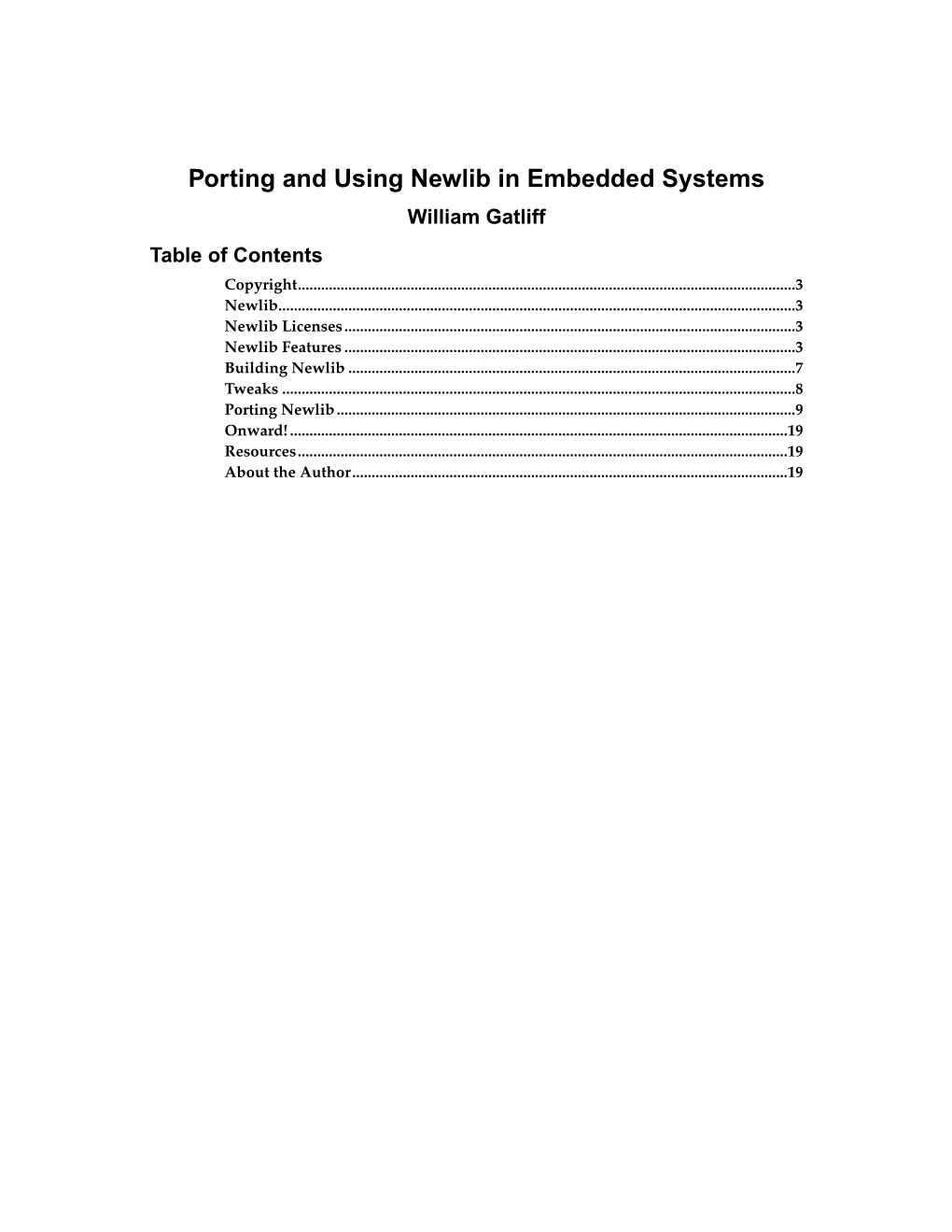 Porting and Using Newlib in Embedded Systems William Gatliff Table of Contents Copyright