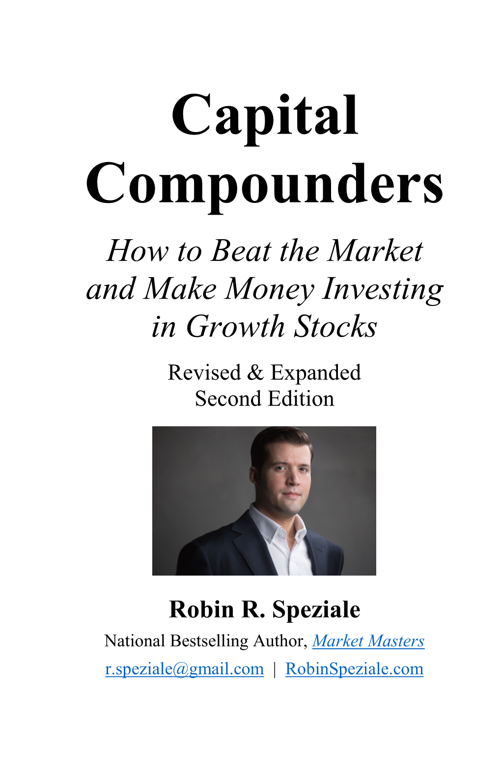 Capital Compounders How to Beat the Market and Make Money Investing in Growth Stocks Revised & Expanded Second Edition