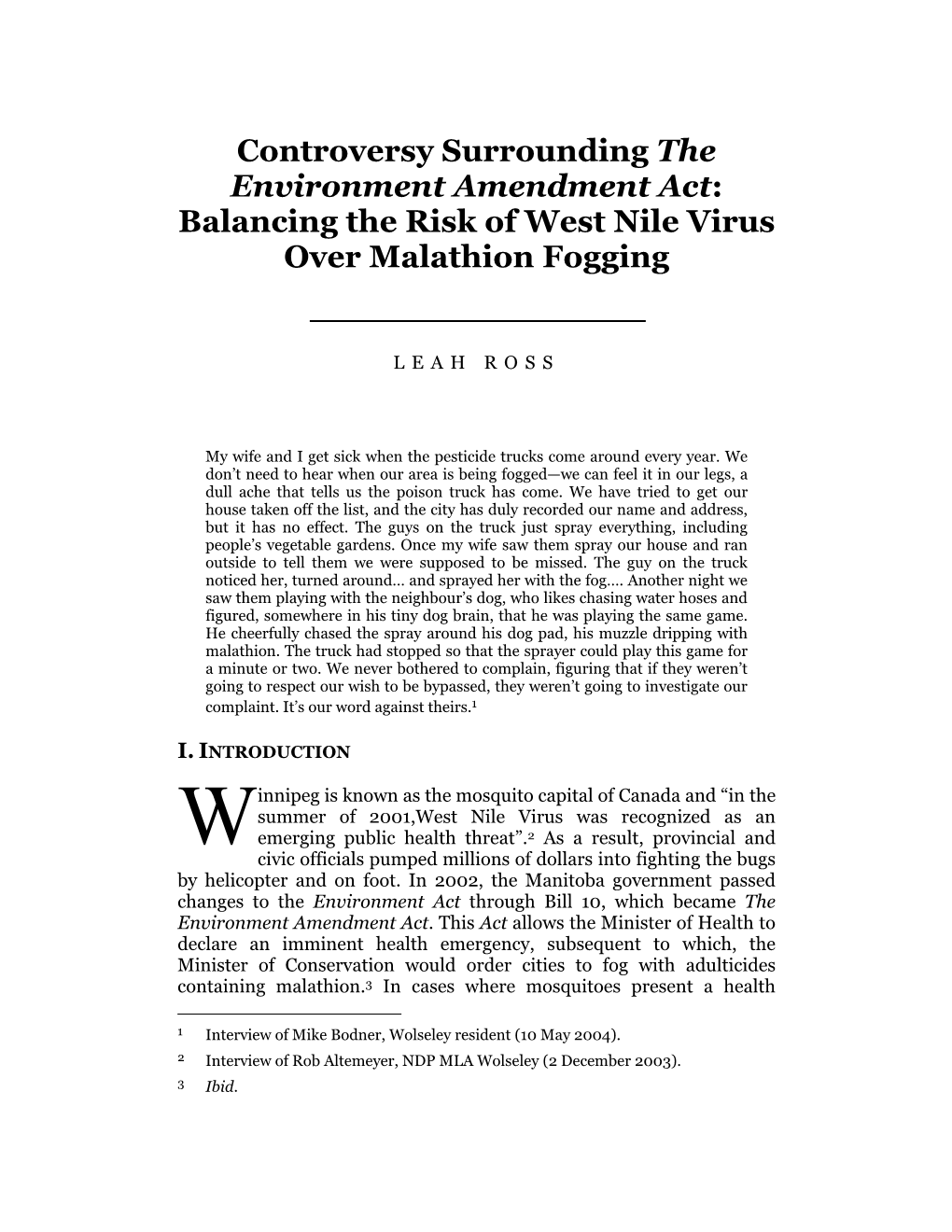 Controversy Surrounding the Environment Amendment Act: Balancing the Risk of West Nile Virus Over Malathion Fogging