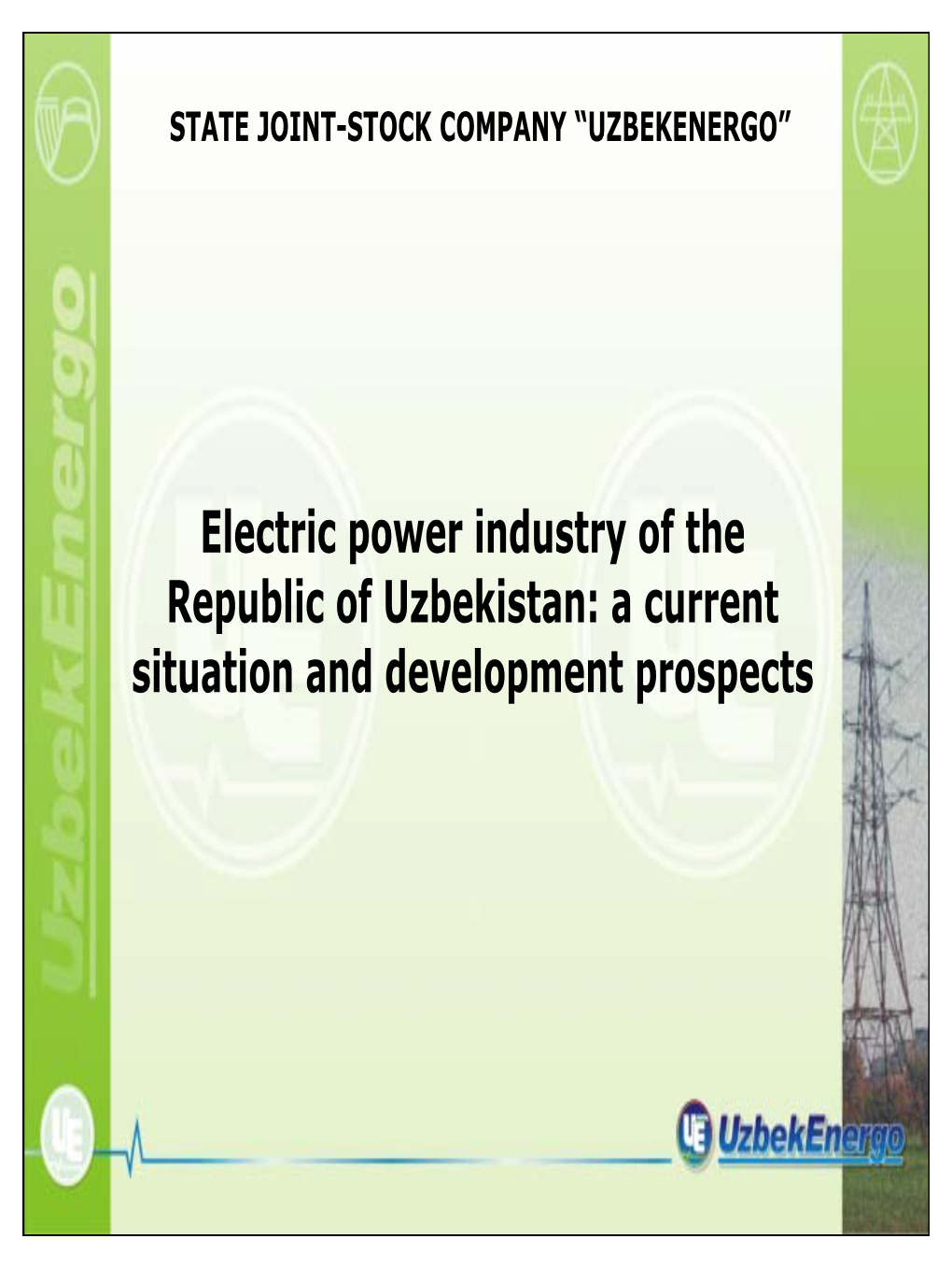 Electric Power Industry of the Republic of Uzbekistan: a Current Situation and Development Prospects About the Company