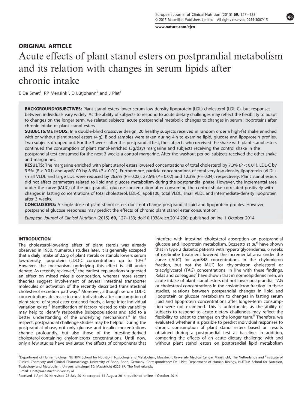 Acute Effects of Plant Stanol Esters on Postprandial Metabolism and Its Relation with Changes in Serum Lipids After Chronic Intake