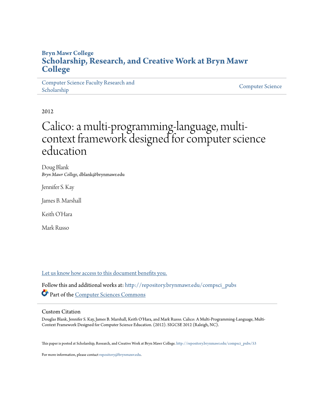 A Multi-Programming-Language, Multi-Context Framework Designed for Computer Science Education Douglas Blank1, Jennifer S