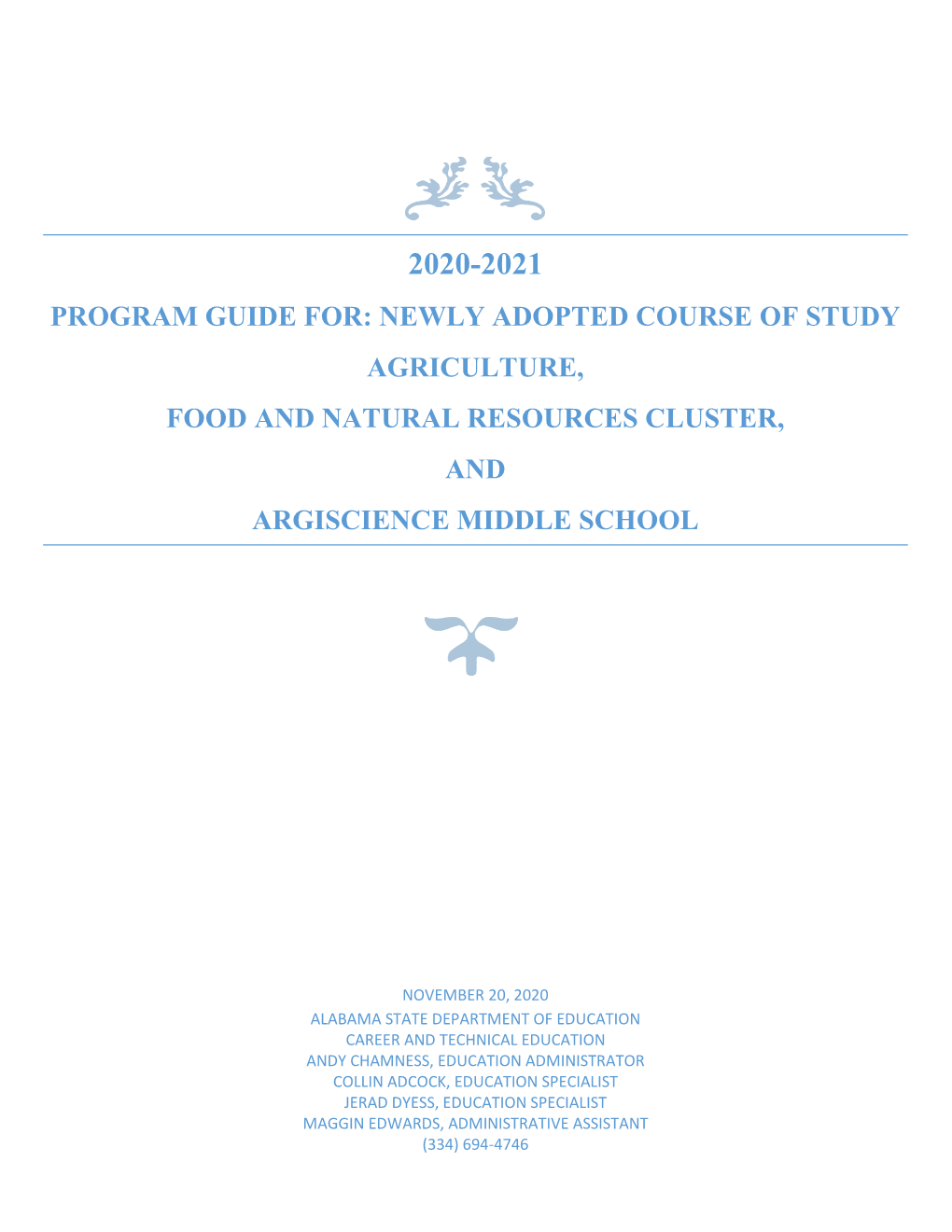 Program Guide For: Newly Adopted Course of Study Agriculture, Food and Natural Resources Cluster, and Argiscience Middle School