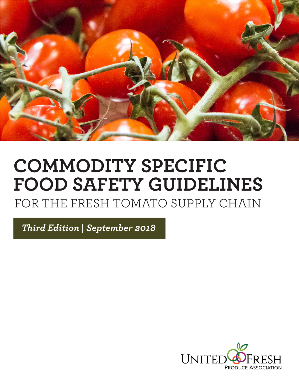 Commodity Specific Food Safety Guidelines for the Fresh Tomato Supply Chain