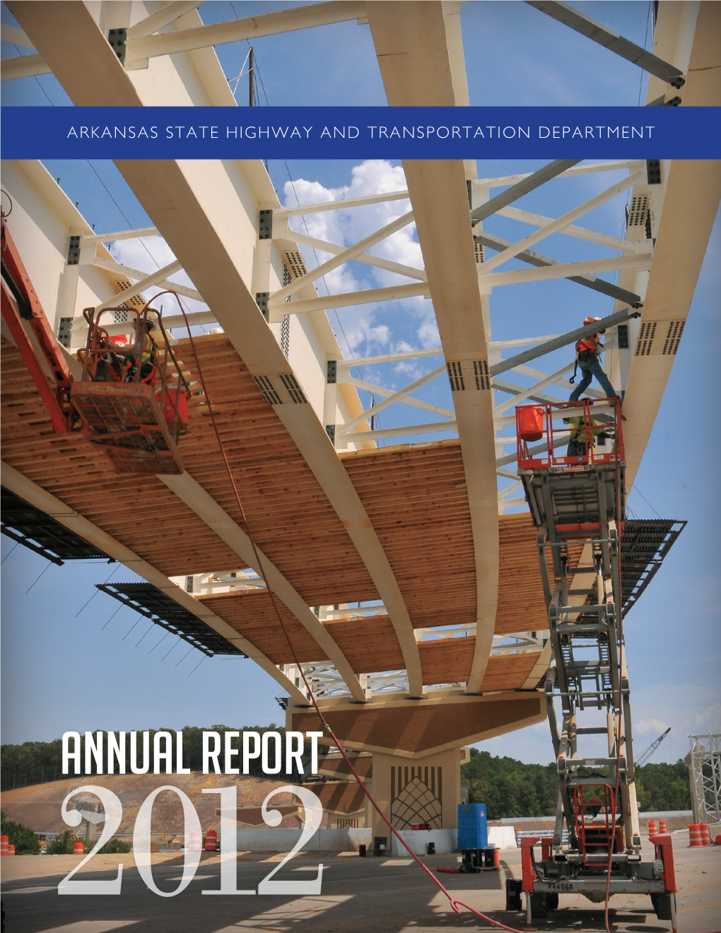 2012 Annual Report ARKANSAS STATE HIGHWAY and TRANSPORTATION DEPARTMENT
