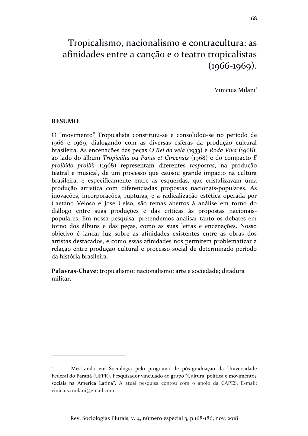 Tropicalismo, Nacionalismo E Contracultura: As Afinidades Entre a Canção E O Teatro Tropicalistas (1966-1969)