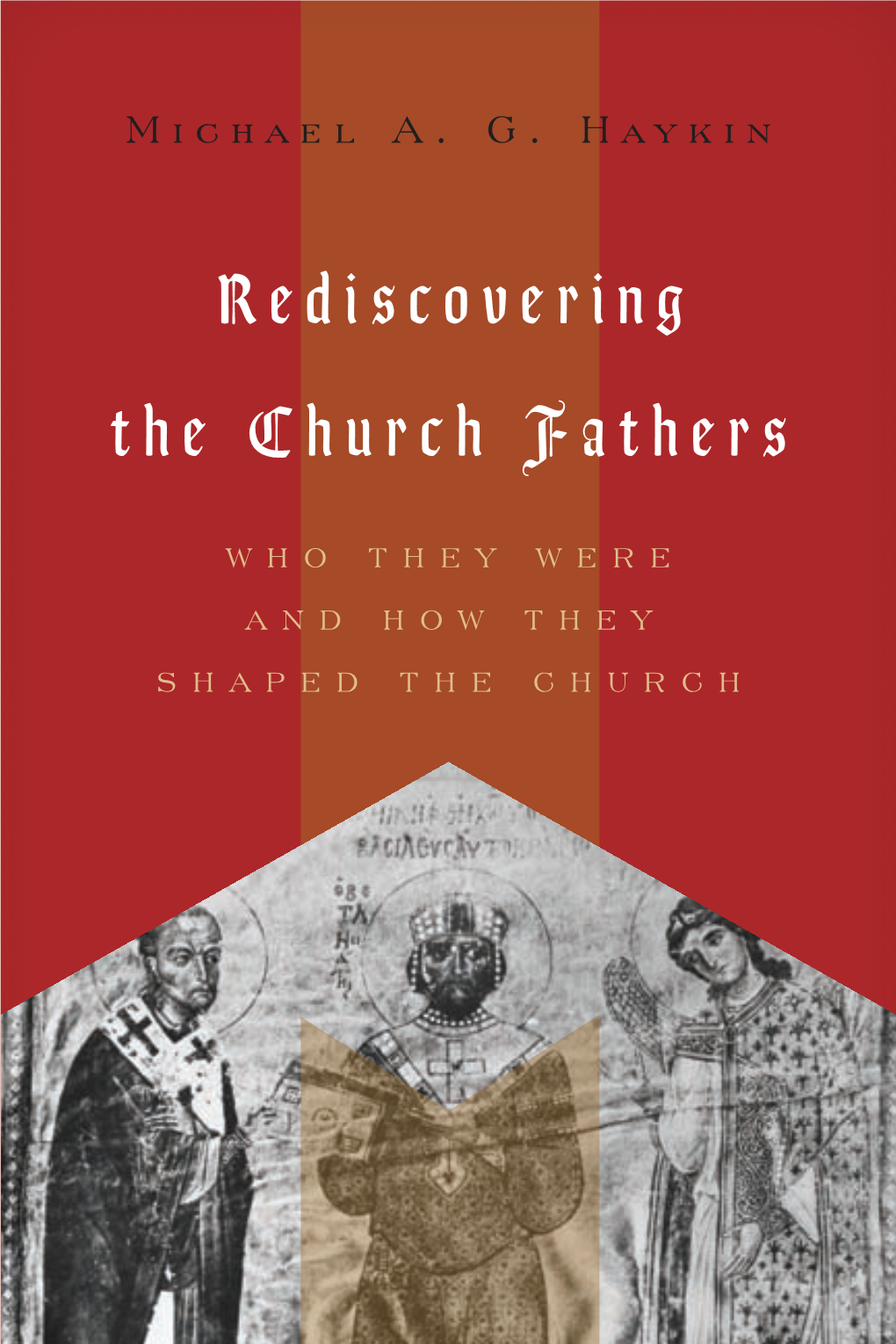 Rediscovering the Church Fathers