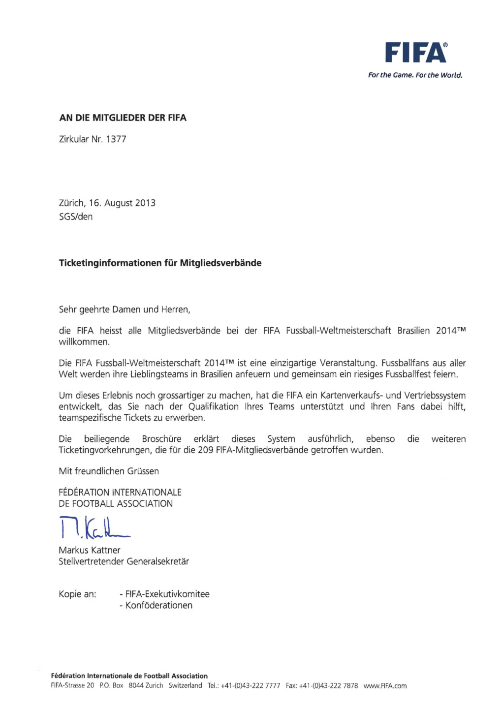 Zirkular Nr. 1377 Zürich, 16. August 2013 SGS/Den Ticketinginformationen Für Mitgliedsverbände Sehr Geehrte Damen Und Herren