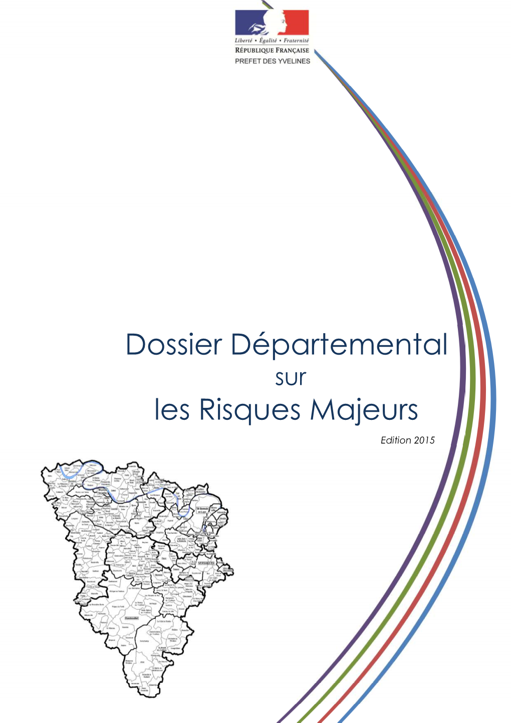 Le Dossier Départemental Des Risques Majeurs (DDRM) Recense, À Partir Des Travaux Réalisés Par L’Ensemble Des Services