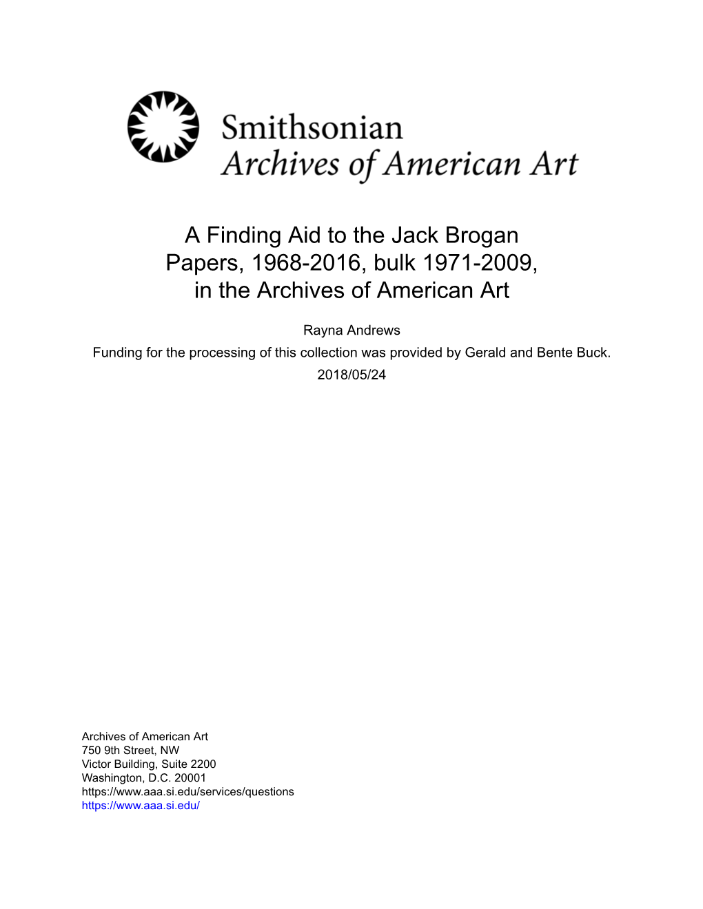 A Finding Aid to the Jack Brogan Papers, 1968-2016, Bulk 1971-2009, in the Archives of American Art