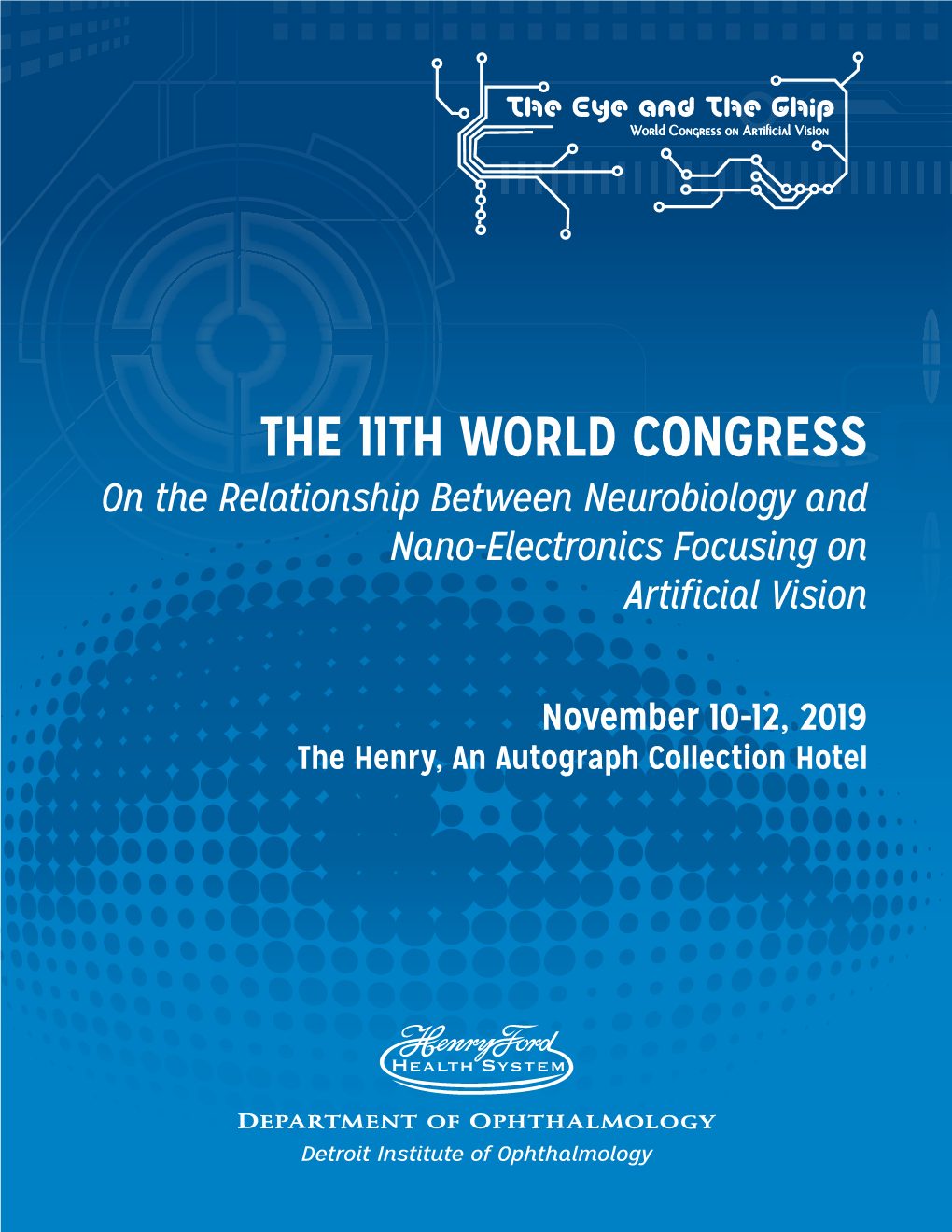 THE 11TH WORLD CONGRESS on the Relationship Between Neurobiology and Nano-Electronics Focusing on Artificial Vision