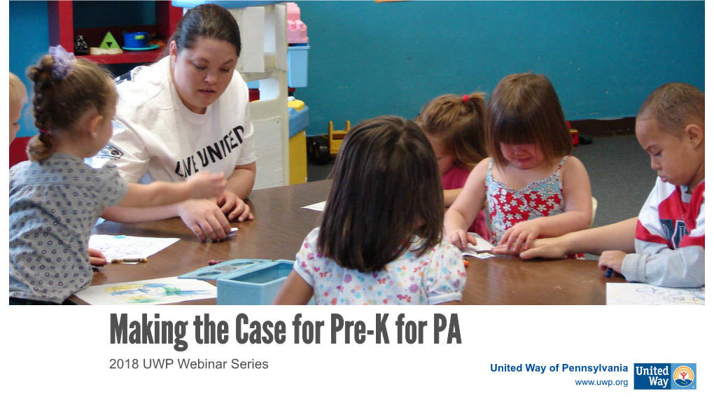 Why Pre-K? Pre-K Works, Why Not in PA?