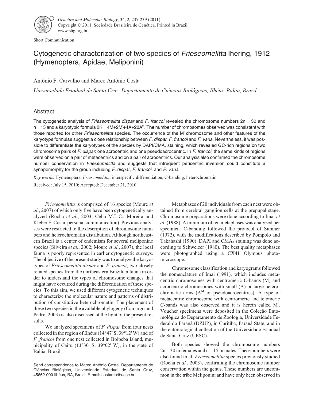 Cytogenetic Characterization of Two Species of Frieseomelitta Ihering, 1912 (Hymenoptera, Apidae, Meliponini)