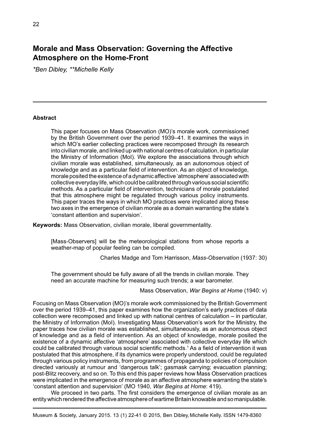 Morale and Mass Observation: Governing the Affective Atmosphere on the Home-Front *Ben Dibley, **Michelle Kelly