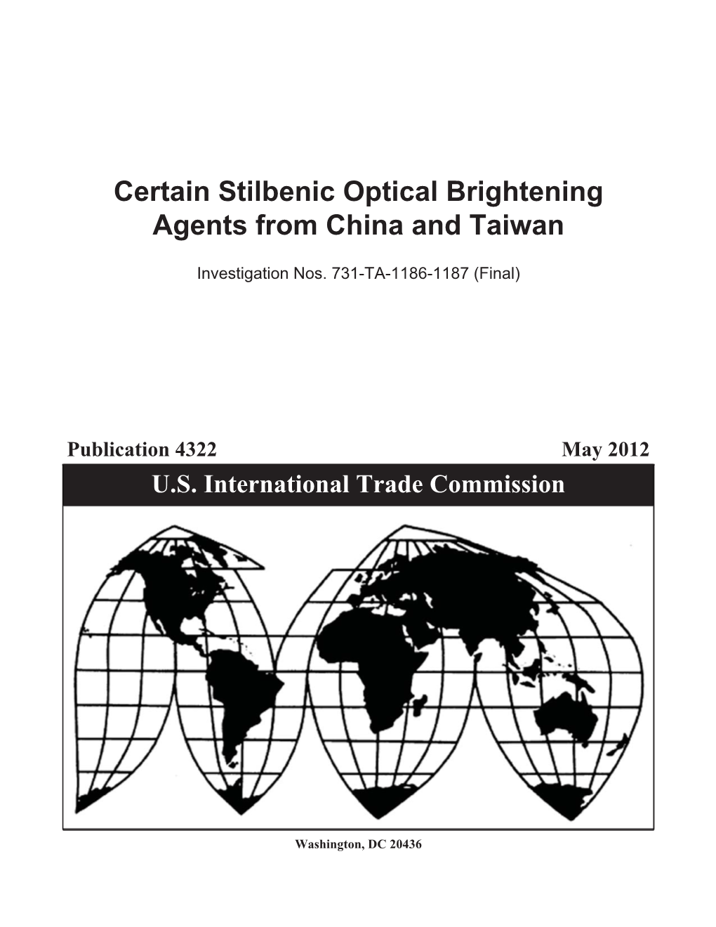 Certain Stilbenic Optical Brightening Agents from China and Taiwan