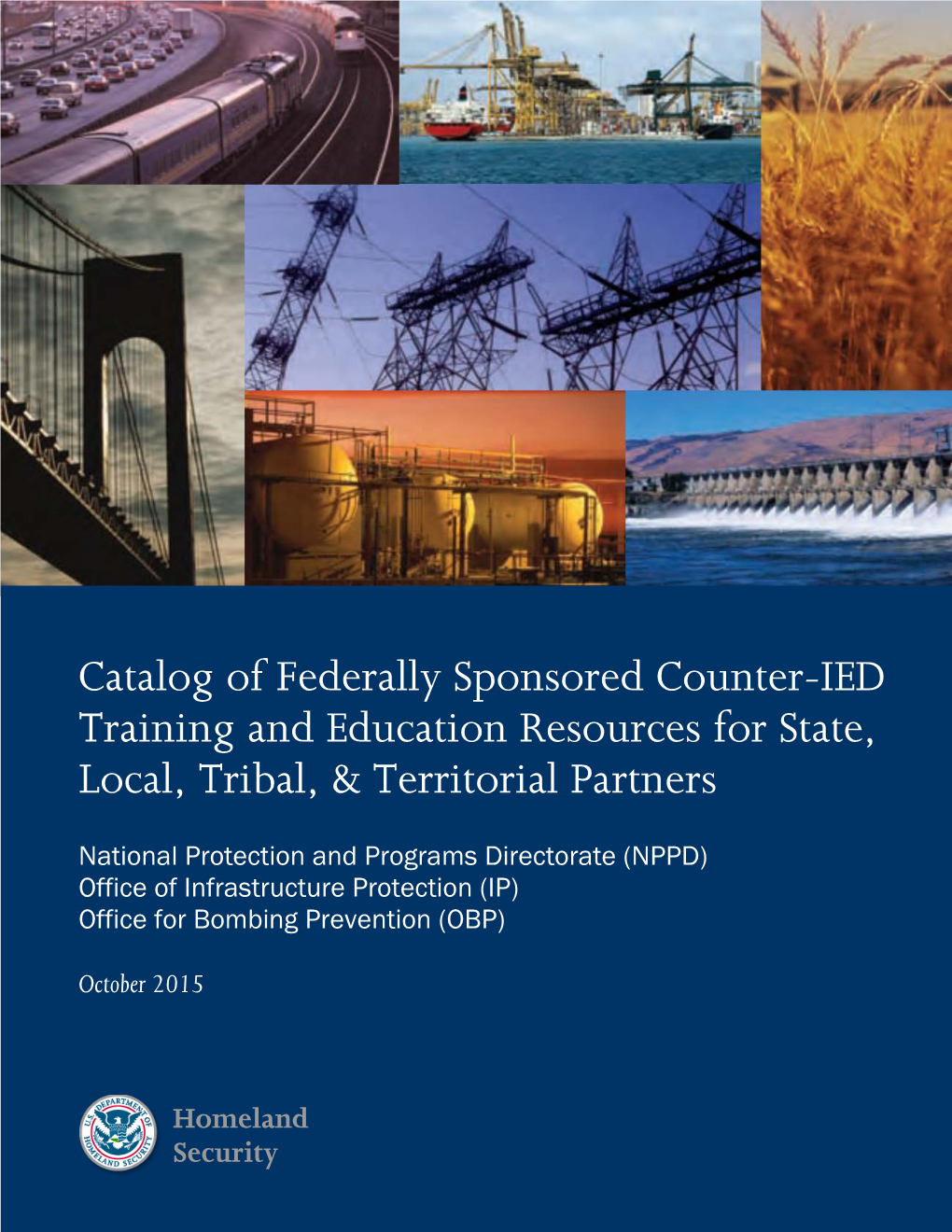 Catalog of Federally Sponsored Counter-IED Training and Education Resources for State, Local, Tribal, & Territorial Partners