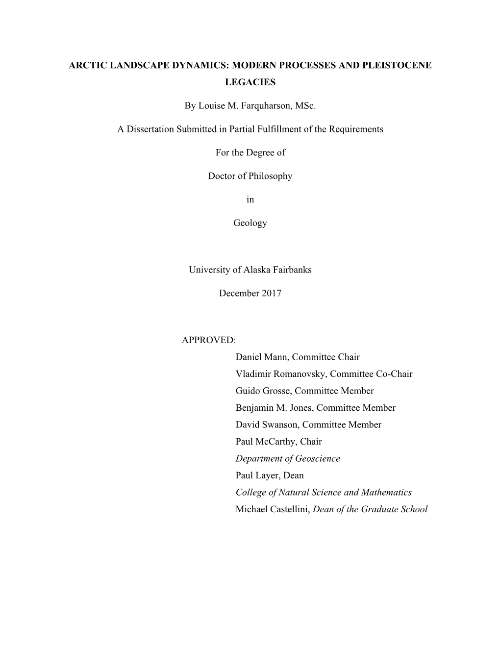 MODERN PROCESSES and PLEISTOCENE LEGACIES by Louise M. Farquharson, Msc. a Dissertation Submitted In