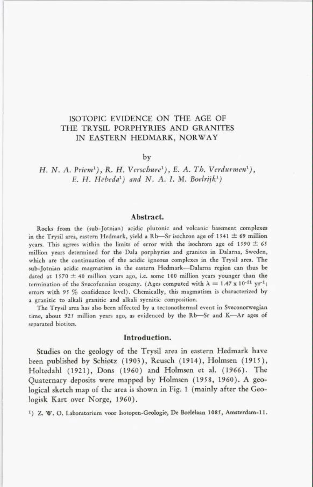 Isotopic Evidence on the Age of the Trysil Porphyries and Granites in Eastern Hedmark, Norway