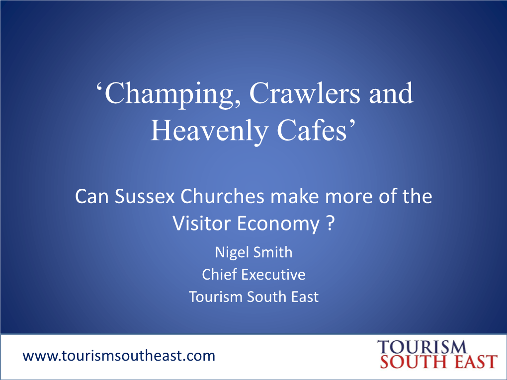 'Champing, Crawlers and Heavenly Cafes'