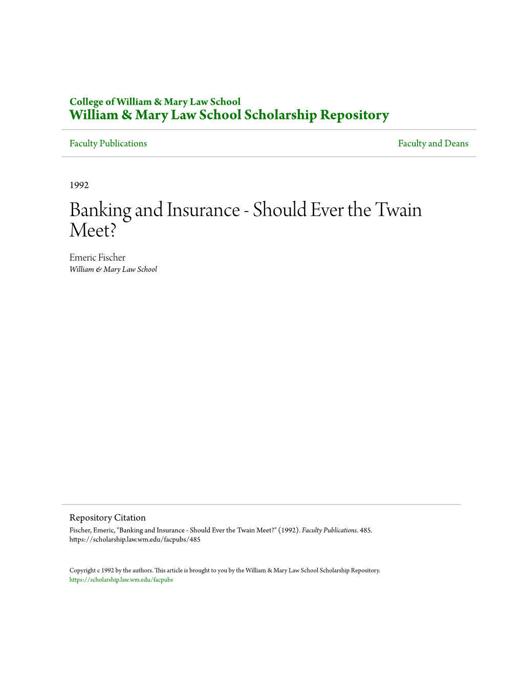 Banking and Insurance - Should Ever the Twain Meet? Emeric Fischer William & Mary Law School