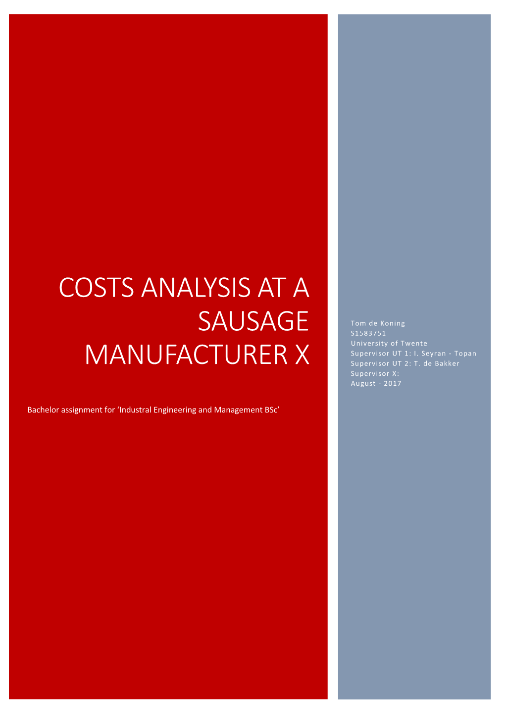 Costs ANALYSIS at a Sausage MANUFACTURER X