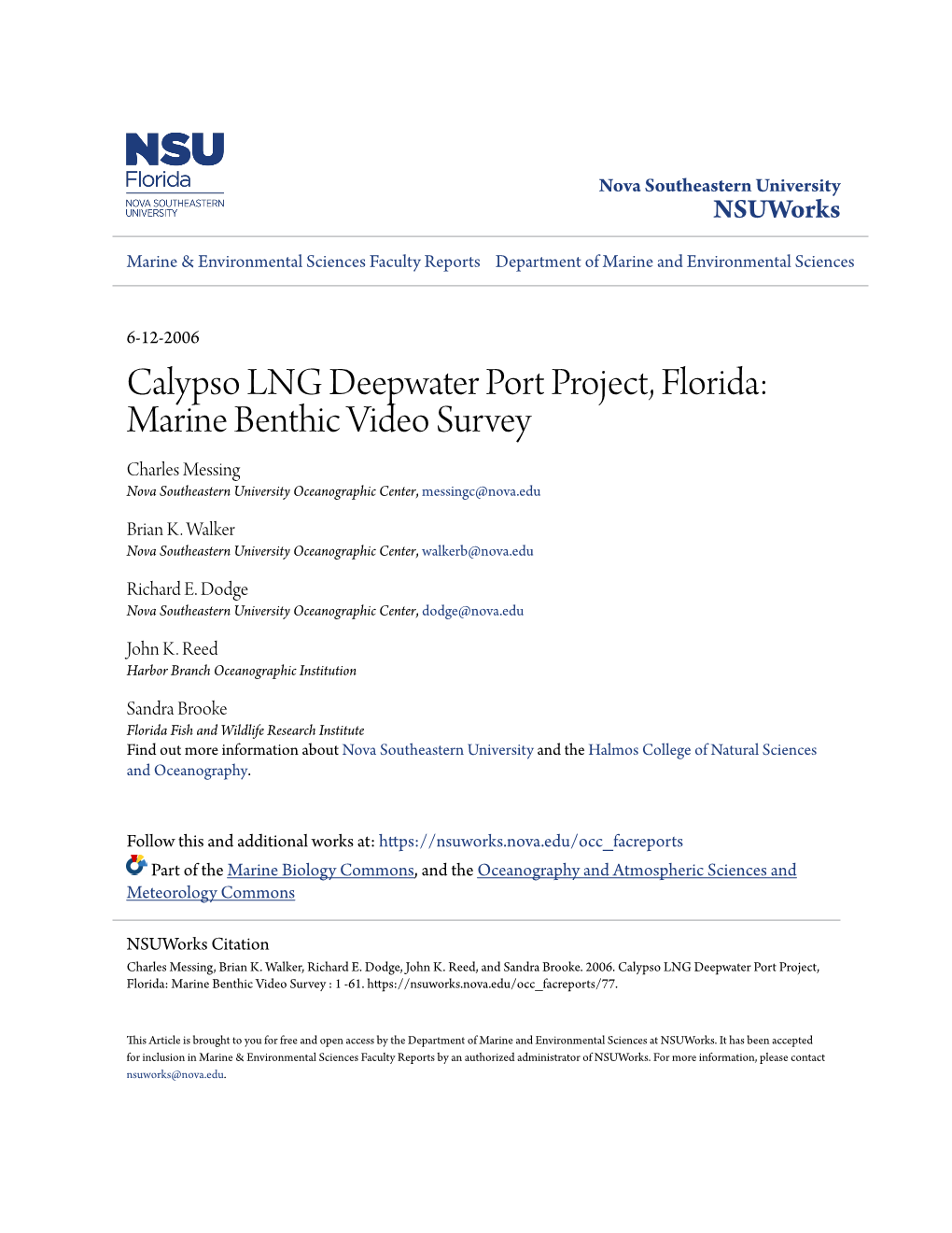 Calypso LNG Deepwater Port Project, Florida: Marine Benthic Video Survey Charles Messing Nova Southeastern University Oceanographic Center, Messingc@Nova.Edu