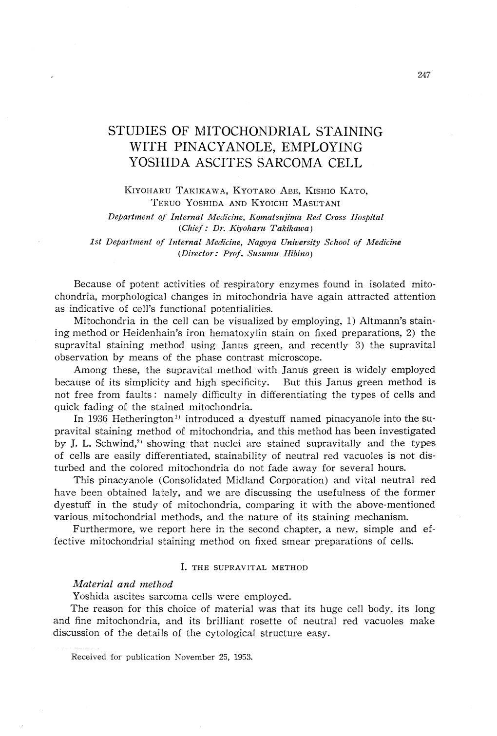 STUDIES of MITOCHONDRIAL STAINING with PINACYANOLE, EMPLOYI}.TG YOSHIDA Ascittss SARCOMA CEI-L