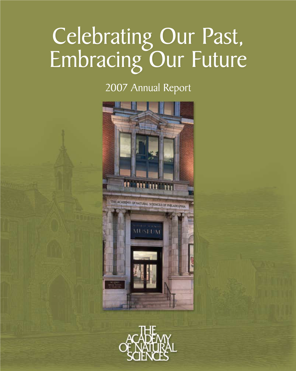 Celebrating Our Past, Embracing Our Future 2007 Annual Report