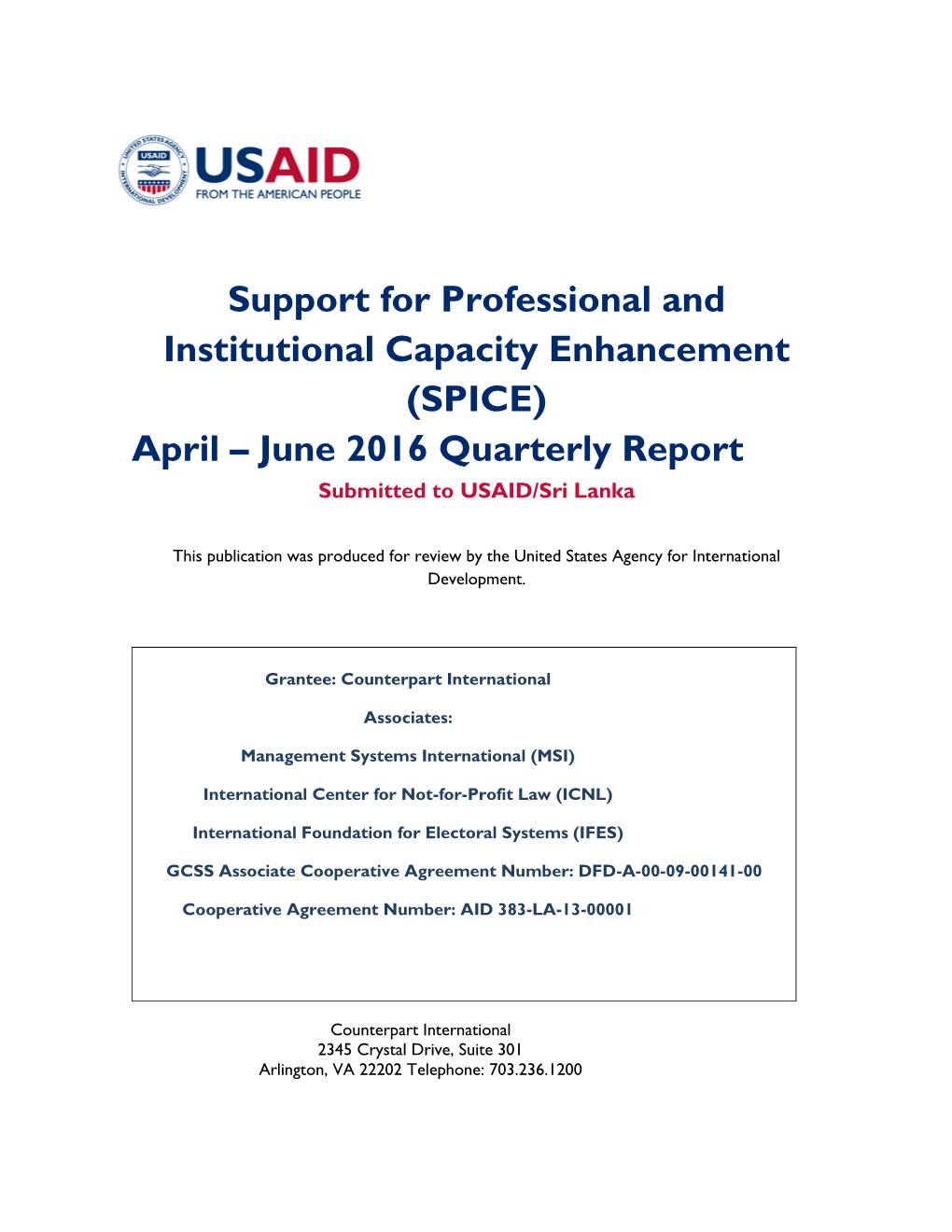 Support for Professional and Institutional Capacity Enhancement (SPICE) April – June 2016 Quarterly Report Submitted to USAID/Sri Lanka