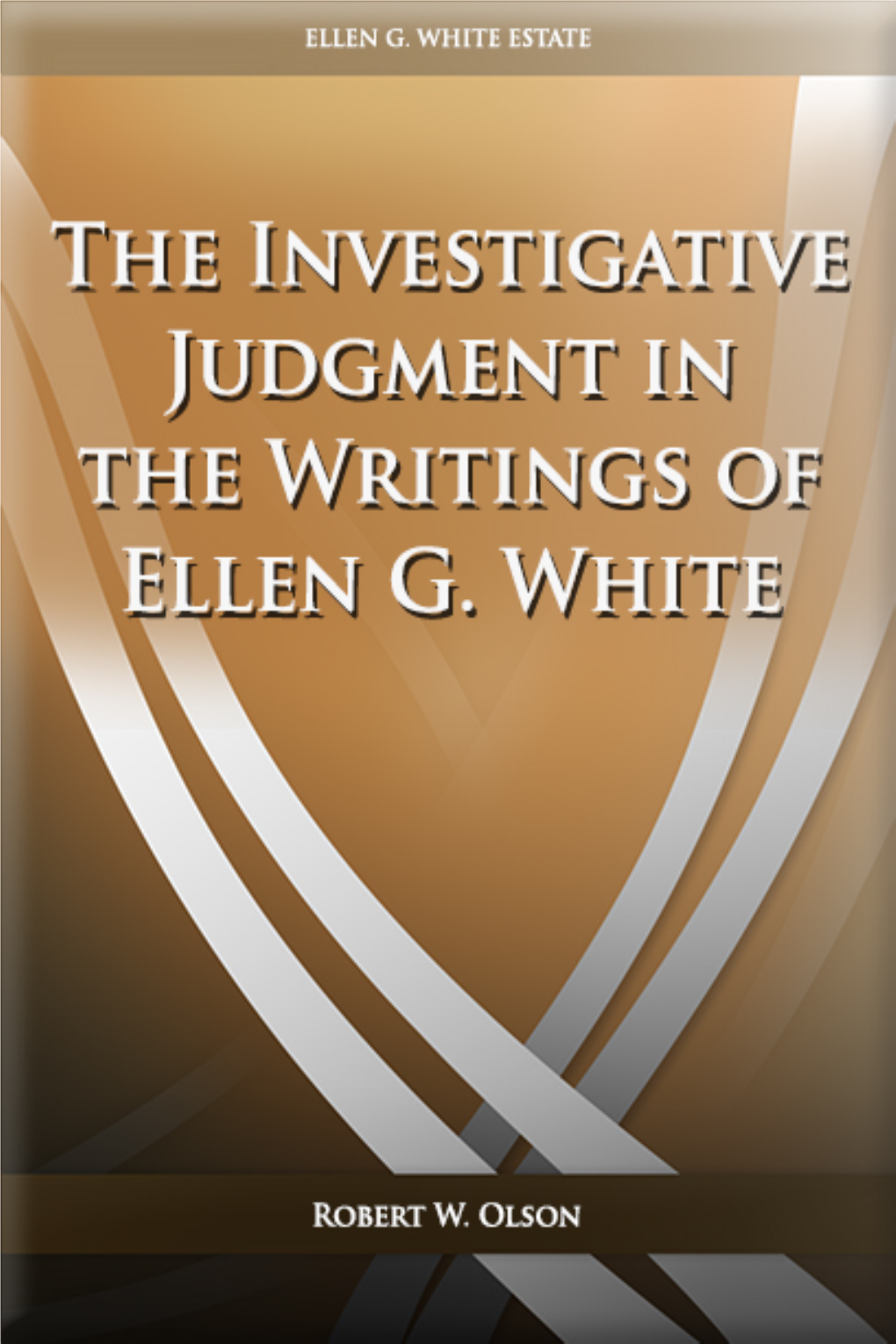 The Investigative Judgment in the Writings of Ellen G. White