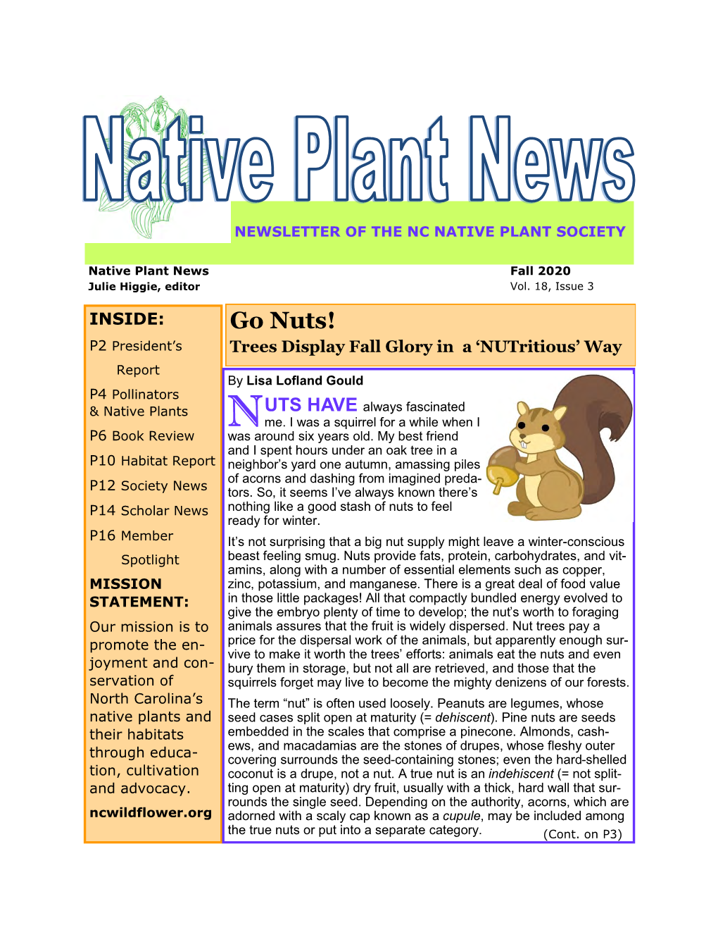 Go Nuts! P2 President’S Trees Display Fall Glory in a ‘Nutritious’ Way Report by Lisa Lofland Gould P4 Pollinators & Native Plants UTS HAVE Always Fascinated N Me