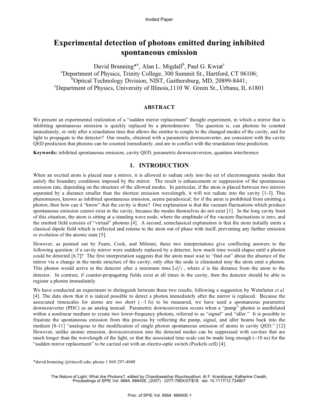 Experimental Detection of Photons Emitted During Inhibited Spontaneous Emission