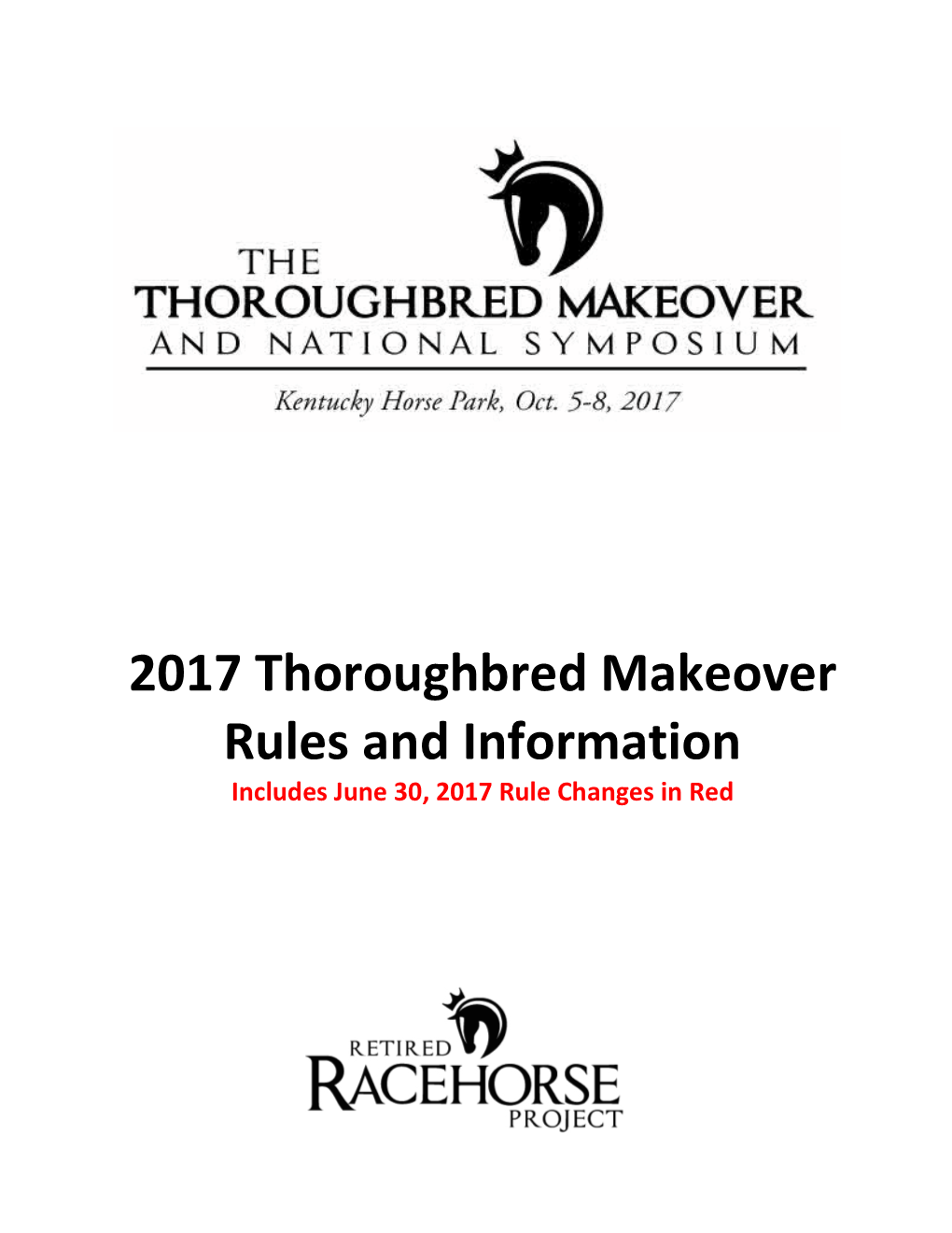 2017 Thoroughbred Makeover Rules and Information Includes June 30, 2017 Rule Changes in Red
