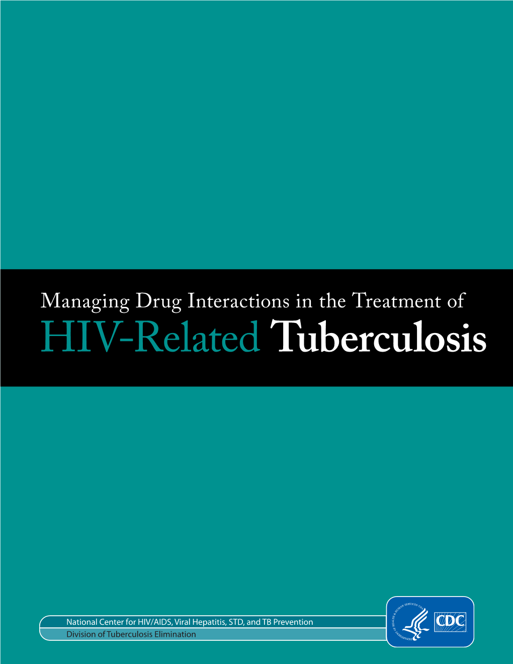 Managing Drug Interactions in the Treatment of HIV-Related Tuberculosis