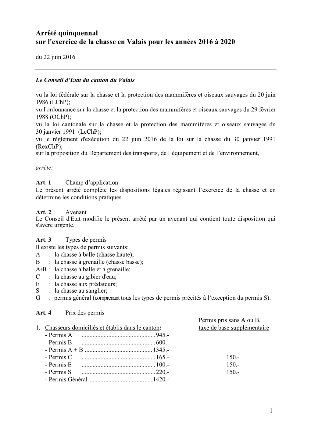 Arrêté Quinquennal Sur L'exercice De La Chasse En Valais Pour Les Années 2016 À 2020 Du 22 Juin 2016