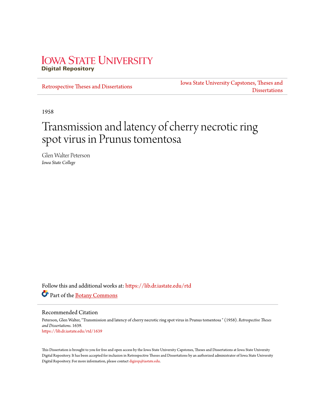 Transmission and Latency of Cherry Necrotic Ring Spot Virus in Prunus Tomentosa Glen Walter Peterson Iowa State College