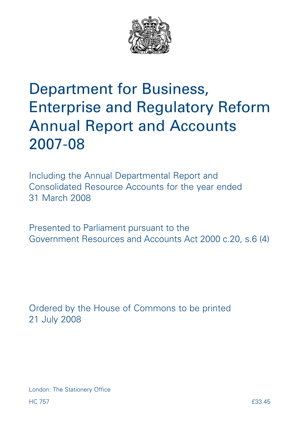 Department for Business, Enterprise and Regulatory Reform Annual Report and Accounts 2007-08