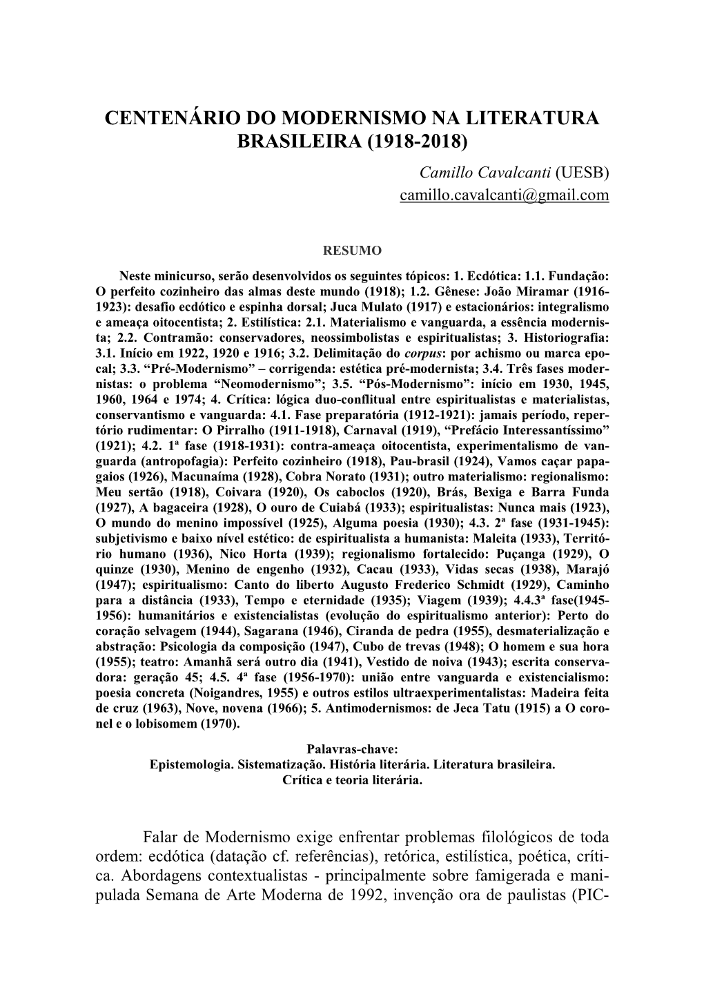 CENTENÁRIO DO MODERNISMO NA LITERATURA BRASILEIRA (1918-2018) Camillo Cavalcanti (UESB) Camillo.Cavalcanti@Gmail.Com