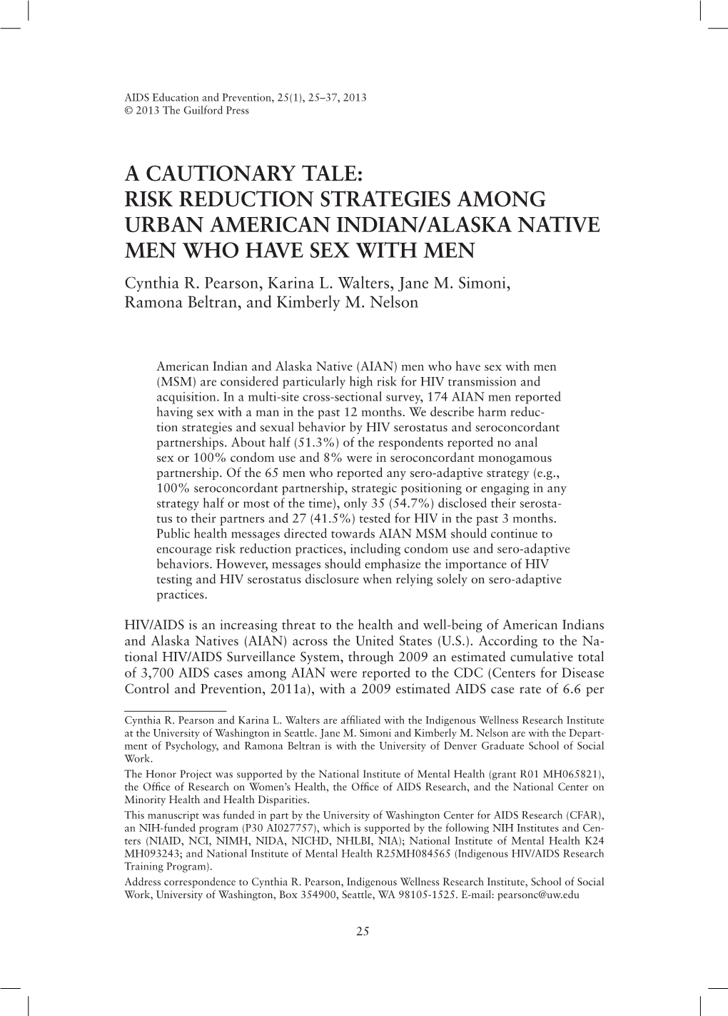 RISK REDUCTION STRATEGIES AMONG URBAN AMERICAN INDIAN/ALASKA NATIVE MEN WHO HAVE SEX with MEN Cynthia R