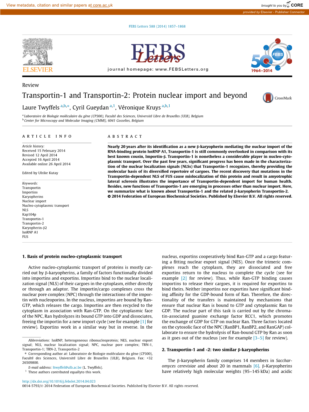 Protein Nuclear Import and Beyond ⇑ Laure Twyffels A,B, , Cyril Gueydan A,1, Véronique Kruys A,B,1