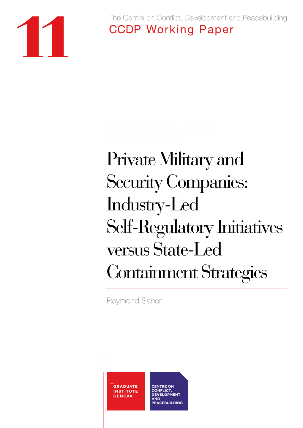 Private Military and Security Companies: Industry-Led Self-Regulatory Initiatives Versus State-Led Containment Strategies