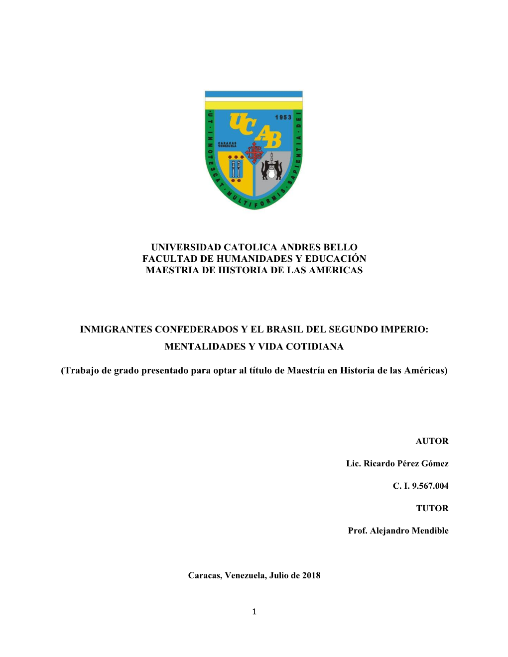 Universidad Catolica Andres Bello Facultad De Humanidades Y Educación Maestria De Historia De Las Americas