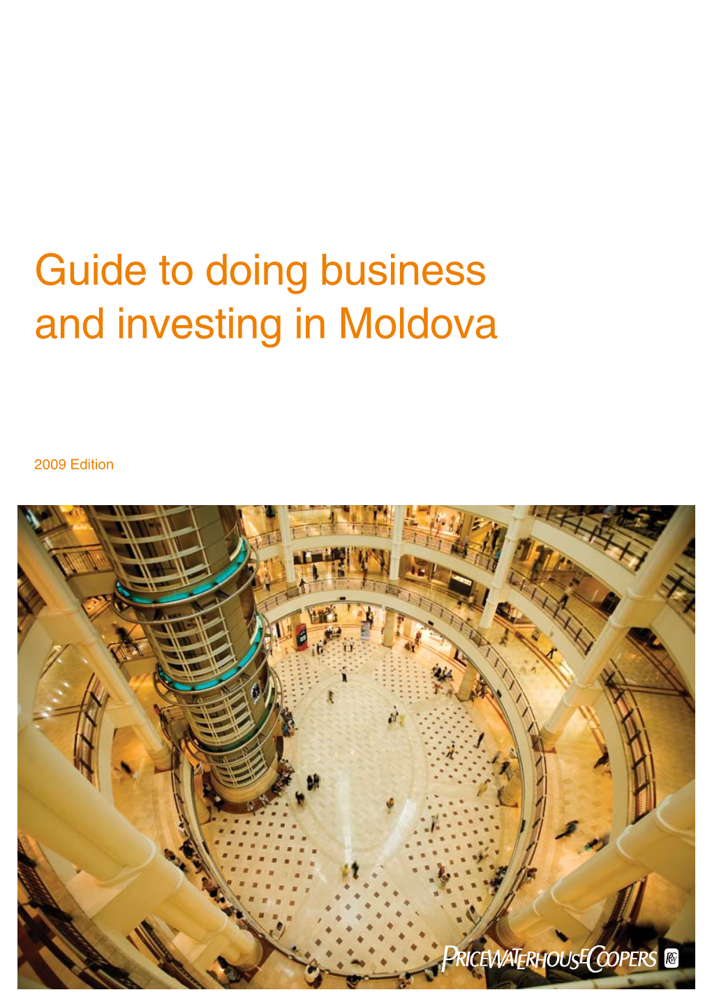 Guide to Doing Business and Investing in Moldova